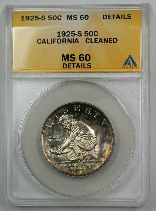 1925-S California Commem Silver Half ANACS MS 60 Details Cleaned (Better) Toned