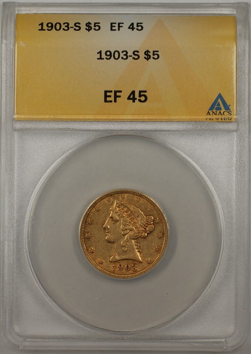 1903-S $5 Gold Half Eagle Coin ANACS EF-45 (C)