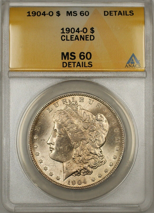 1904-O Morgan Silver Dollar $1 ANACS MS-60 Details Cleaned (Better Coin) (10)