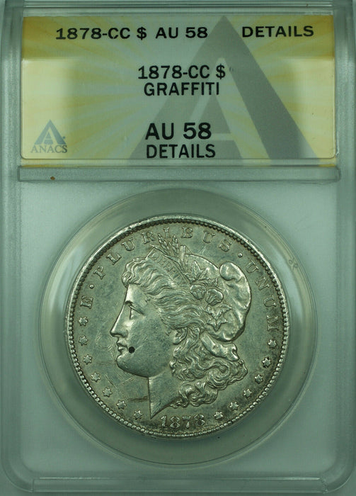 1878-CC Morgan Silver Dollar $1 Coin ANACS AU-58 Details Graffiti