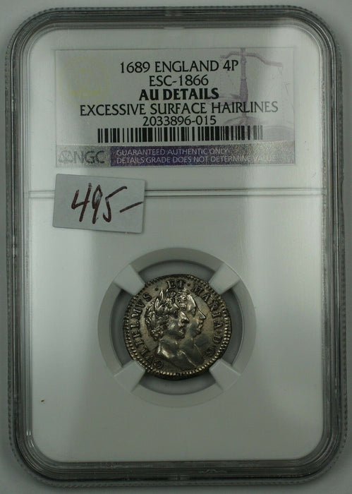 1689 England Four Pence 4P Silver Coin ESC-1866 NGC AU Det. AKR