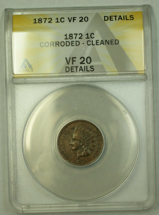 1872 Indian Head Cent ANACS VF-20 Details Corroded Cleaned
