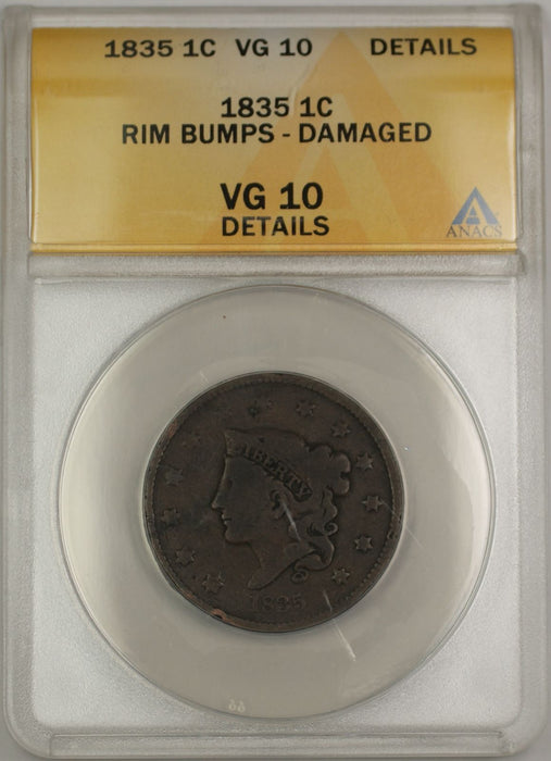 1835 Coronet Head Large Cent 1C Coin ANACS VG 10 Details Rim Bumps Damaged