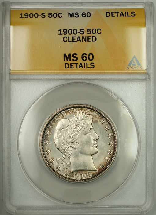 1900-S 50C Barber Half Dollar- ANACS MS 60- Cleaned- Silver- Better Coin
