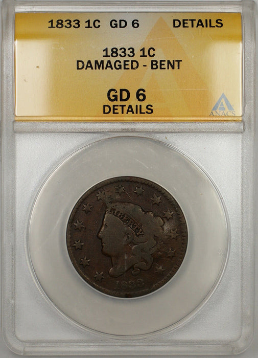 1833 Coronet Head Large Cent 1c Coin ANACS GD-6 Details Damaged-Bent PRX