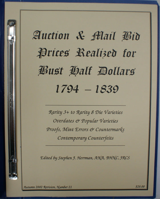 Autumn 2002 #21 S. J. Herrman Auction & Mail Bid Prices Realized R4-R8 Bust Half