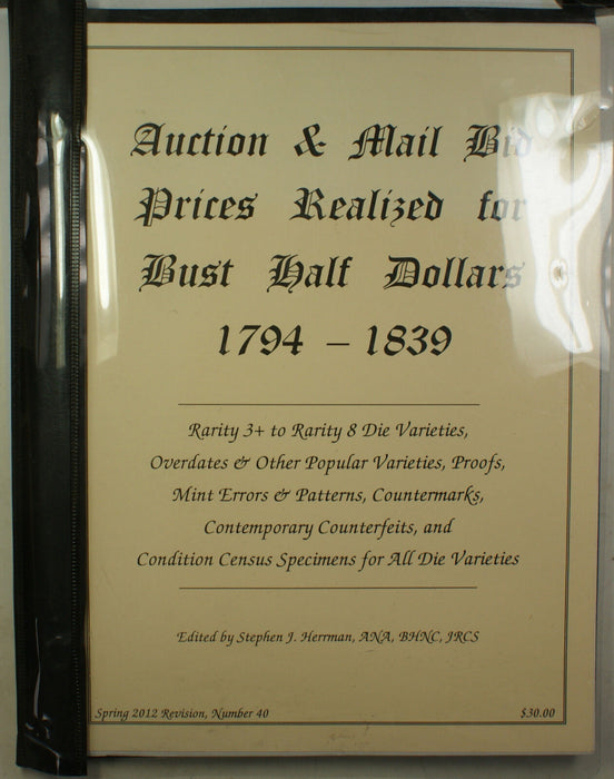 2012 #40 S. J. Herrman Auction & Mail Bid Prices Realized for R4-R8 Bust Halves