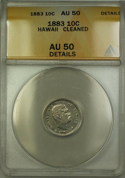 1883 Hawaii 10c Ten Cents Silver Coin ANACS AU-50 Details Cleaned