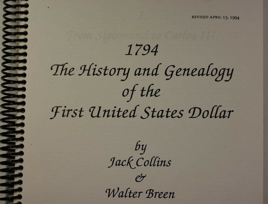 "1794 History and Geneaolgy of the First US Dollar" by Collins & Breen RSE (A8)