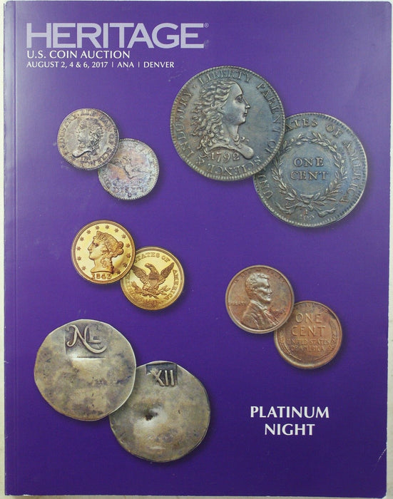 Aug 2,4,6 2017 Heritage ANA Platinum Night US Coin Auction Catalog Denver RSE D9