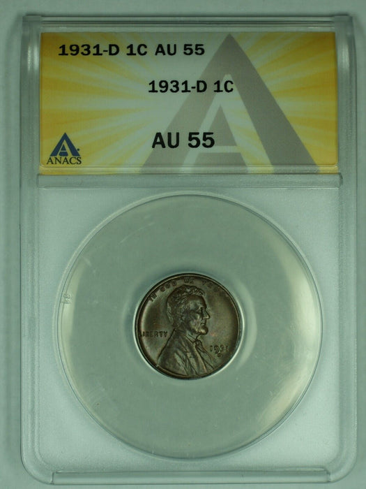 1931-D Lincoln Wheat Cent 1C Coin ANACS AU 55 (Looks Better) (10) B
