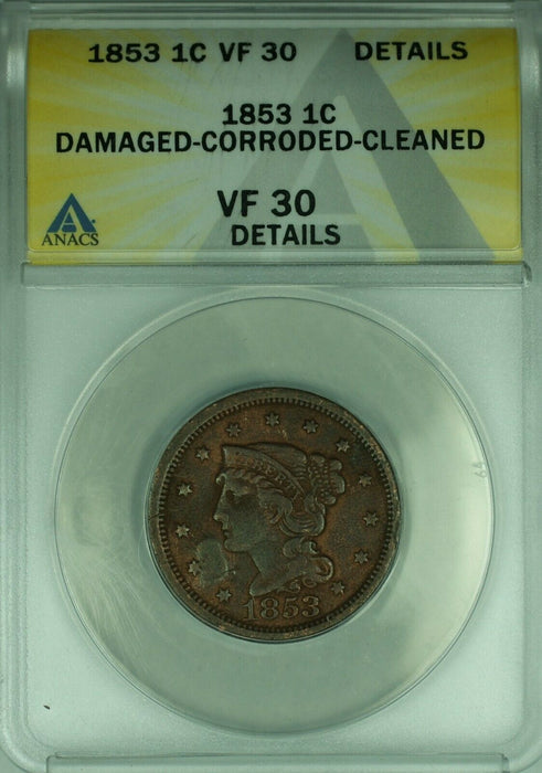 1853 Braided Hair Large Cent  ANACS VF-30 Dets Damaged-Corroded-Cleaned  (43)