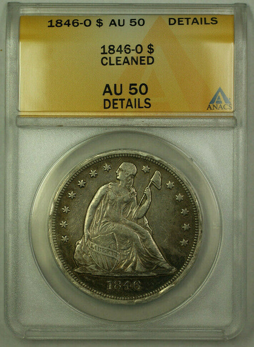 1846-O Seated Liberty Silver Dollar $1 Coin ANACS AU-50 Details