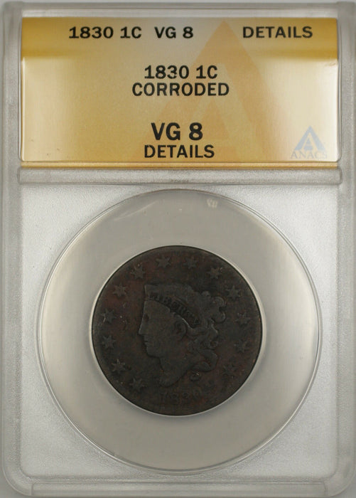 1830 Coronet Head Large Cent Coin ANACS VG-8 Details Corroded (B)
