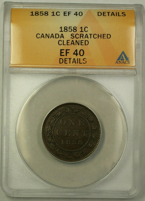 1858 Canada 1 Cent Penny Coin ANACS EF-40 Details