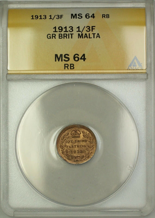 1913 Great Britain Malta 1/3F One Third Farthing Copper Coin ANACS MS-64 RB