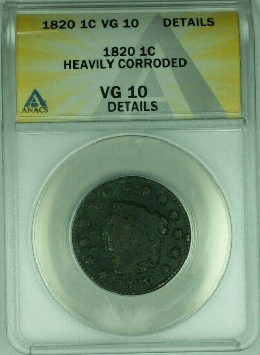 1820 Coronet Head Large Cent  ANACS VG-10 Details Heavily Corroded (41)