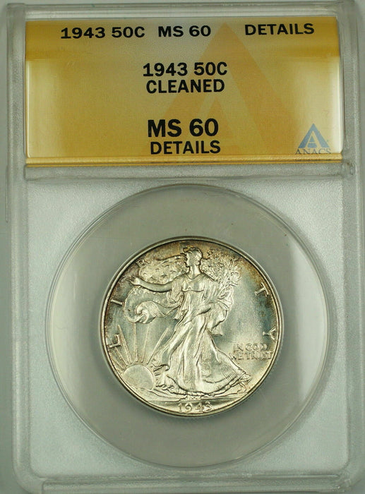 1943 Walking Liberty Silver Half 50c ANACS MS-60 Details Cleaned (Better Coin)