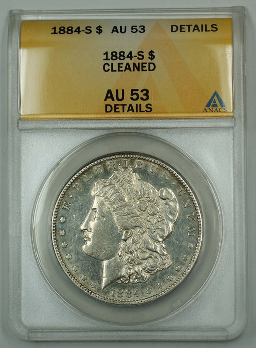 1884-S Morgan Silver Dollar Coin ANACS AU-53 Details Cleaned (Better Coin) DH