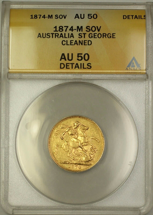 1874-M Australia St. George Sovereign Gold Coin ANACS AU-50 Details Cleaned