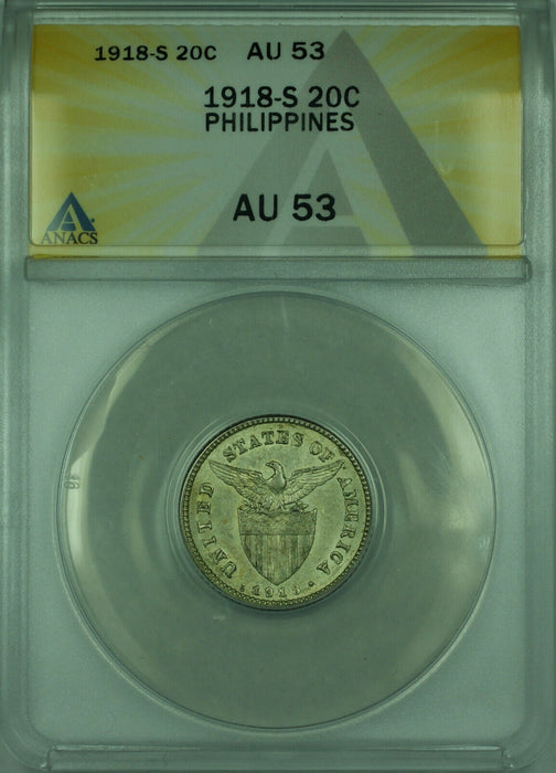 1918-S 20C Philippines ANACS AU 53 "Well Struck" 20 Centavos Silver Coin KM#170