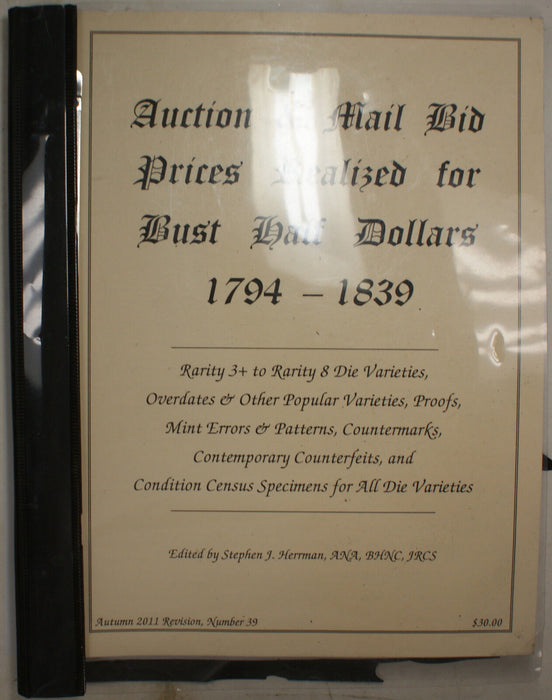 Autumn 2011 #39 S. J. Herrman Auction & Mail Bid Prices Realized for Bust Halves