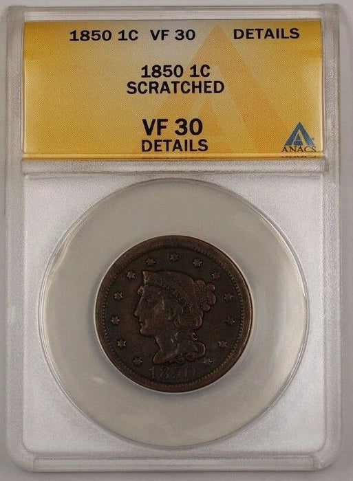 1850 US Braided Hair Large Cent Coin ANACS VF-30 Details Scratched
