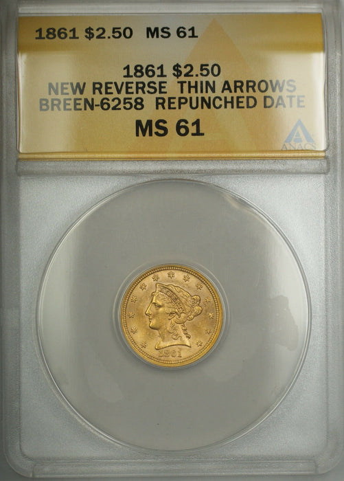 1861 RPD New Reverse $2.50 Quarter Eagle Gold BR-6258 ANACS MS-61 (Better Coin)