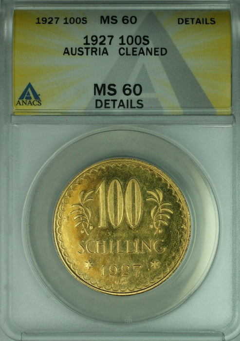 1927 Austria 100 Schilling Gold Coin ANACS MS-60 Dets Cleaned - Better Coin  MK