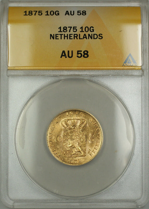 1875 Netherlands 10G Gulden Gold Coin ANACS AU-58