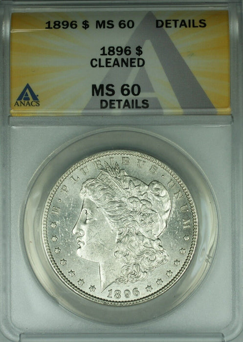 1896 Morgan Silver Dollar $1 Coin ANACS MS-60 Details-Cleaned Better Coin (45)