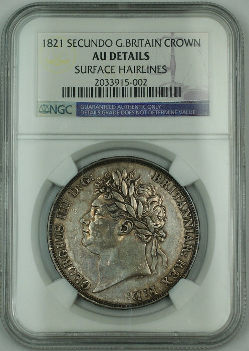 1821 Secundo Great Britain Crown Silver Coin King George IV NGC AU Det. AKR