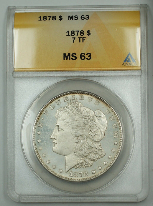 1878 7TF Morgan Silver Dollar Coin $1 ANACS MS-63 (Proof-Like PL)