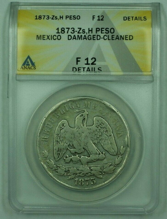 1873-Zs, H 1 Peso Silver Mexico ANACS F-12 Details Cleaned Damaged