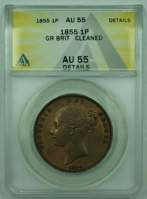 1855 Great Britian 1 Penny Copper ANACS AU-55 Details Cleaned