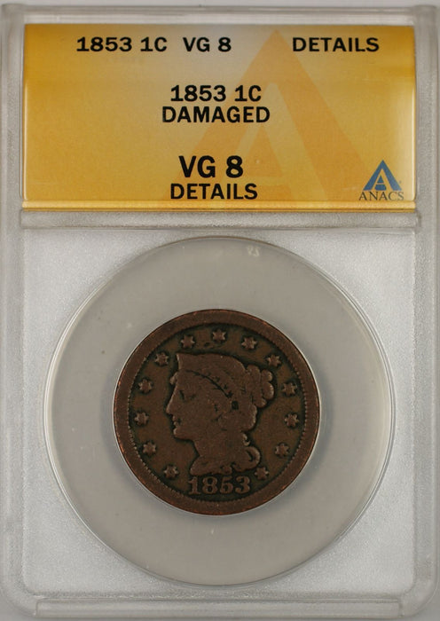 1853 Braided Hair Large Cent 1C Coin ANACS VG 8 Details B