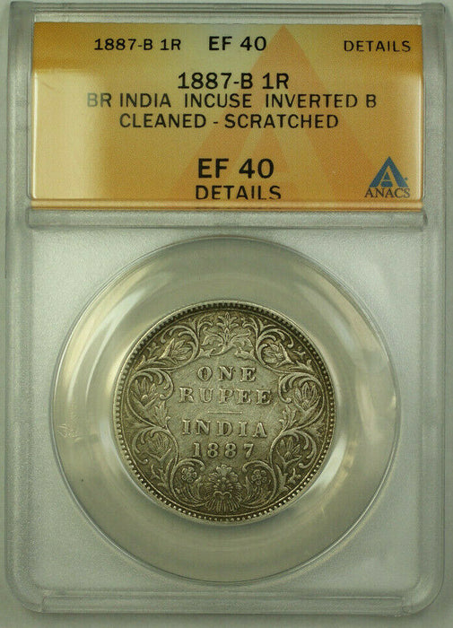 1887-B British India 1 Rupee Silver Coin ANACS EF-40 Details