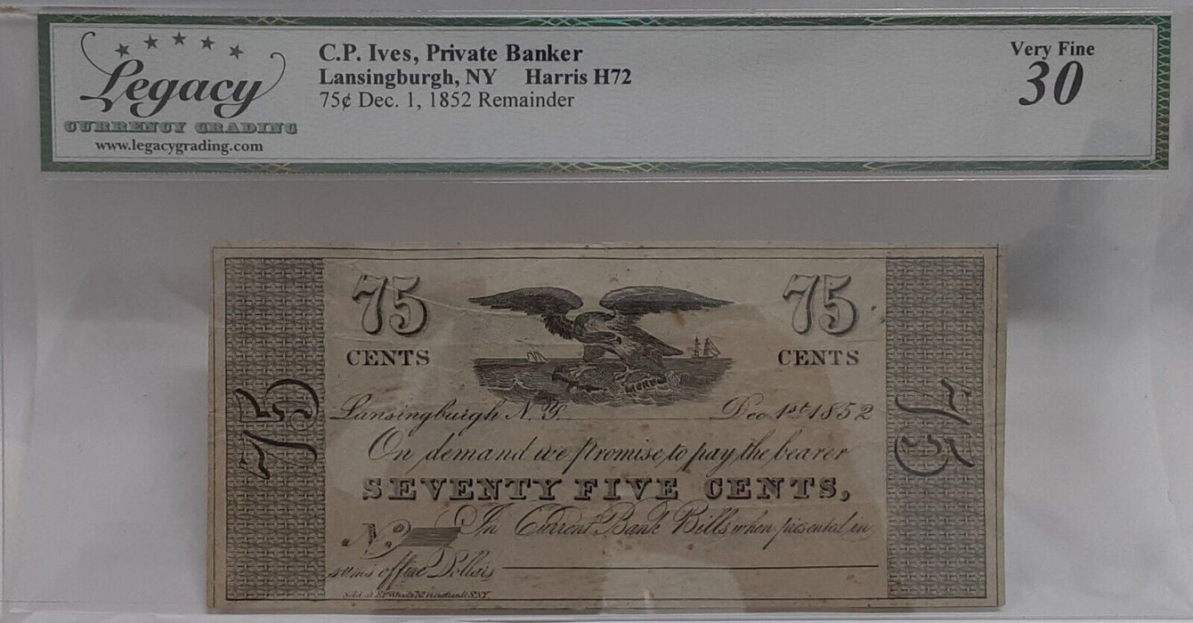 1852 CP Ives Private Banker at Lansingburgh, NY 75C Rem. Note  Legacy EF 45PPQ