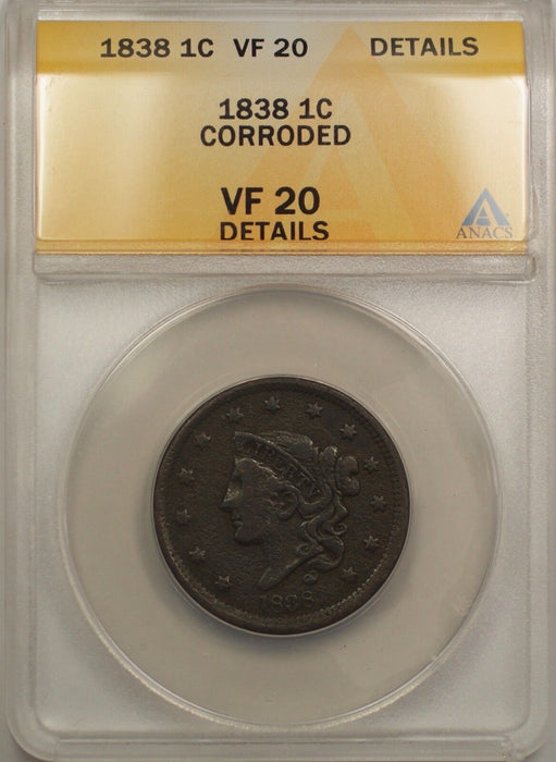 1838 Large Cent 1C Coin ANACS VF 20 Details Corroded (C)