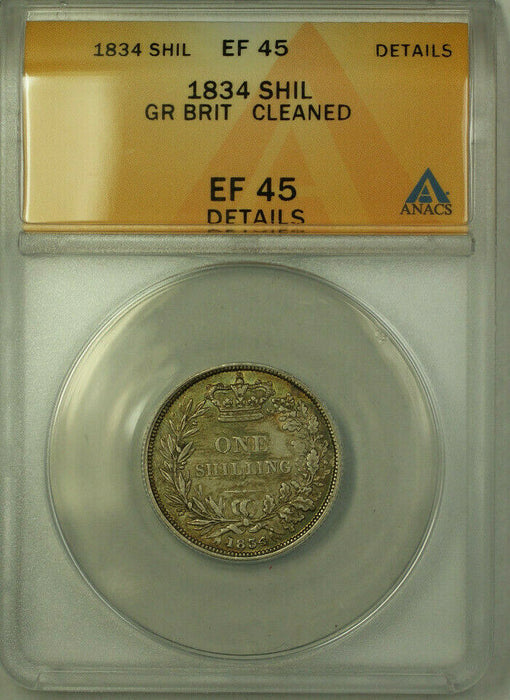 1834 Great Britain Silver 1 Shilling Coin ANACS EF 45 Cleaned Details