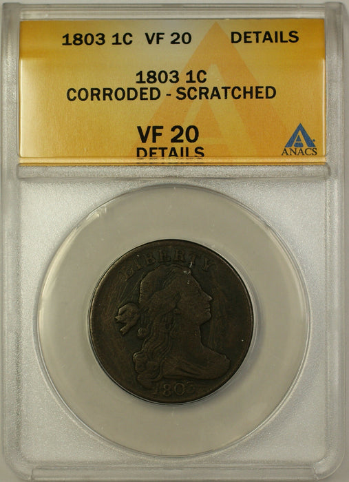 1803 Draped Bust Cent 1c Coin ANACS VF-20 Details Corroded - Scratched