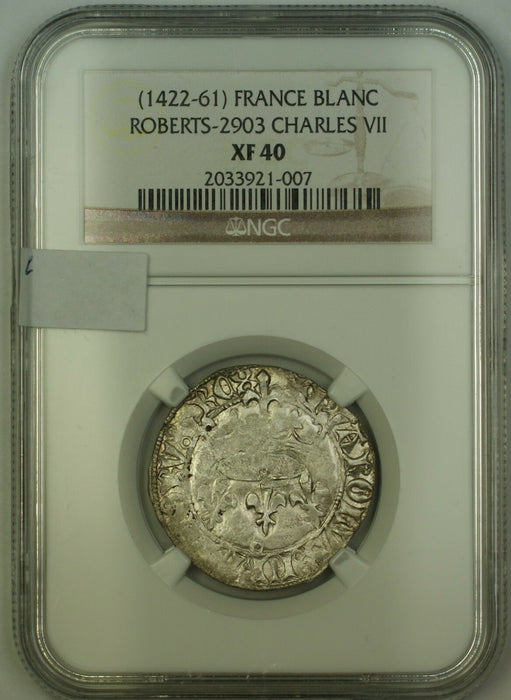 (1422-61) France Blanc Silver Coin Charles VII Roberts-2903 NGC XF-40 AKR