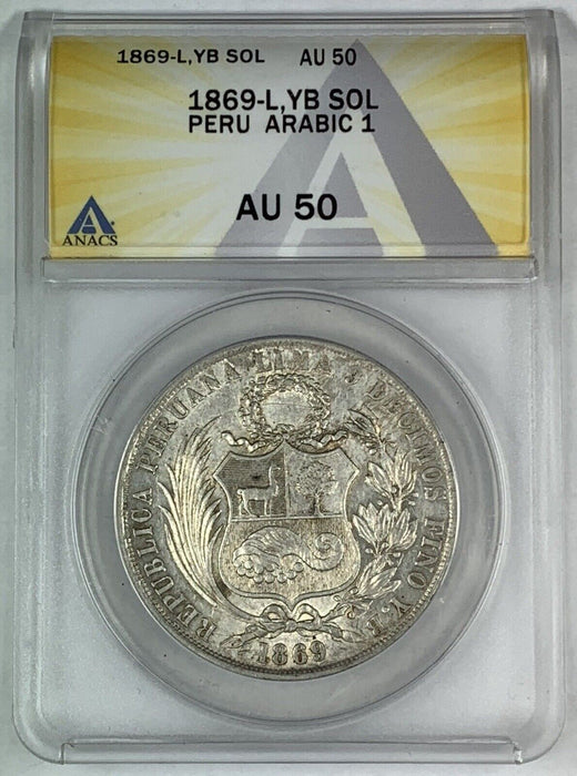 1869-L, YB 1 Sol/1 Arabic Peru Coin ANACS AU 50