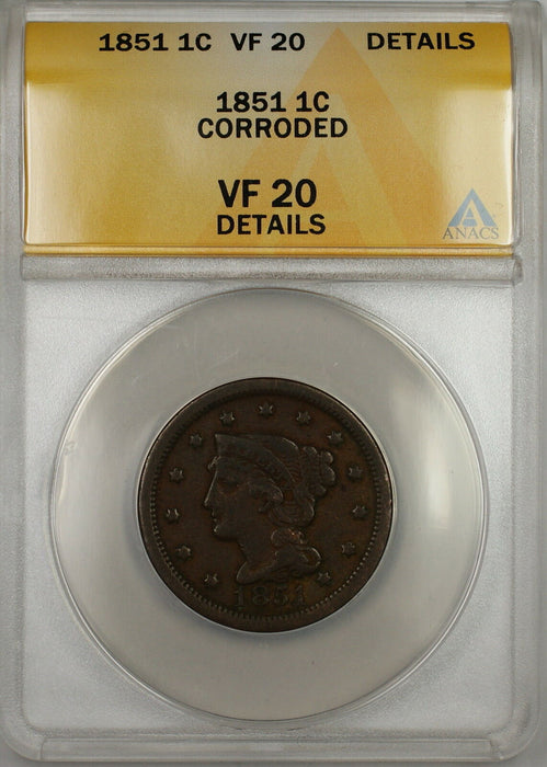 1851 Braided Hair Large Cent 1c Coin ANACS VF-20 Details Corroded (B)