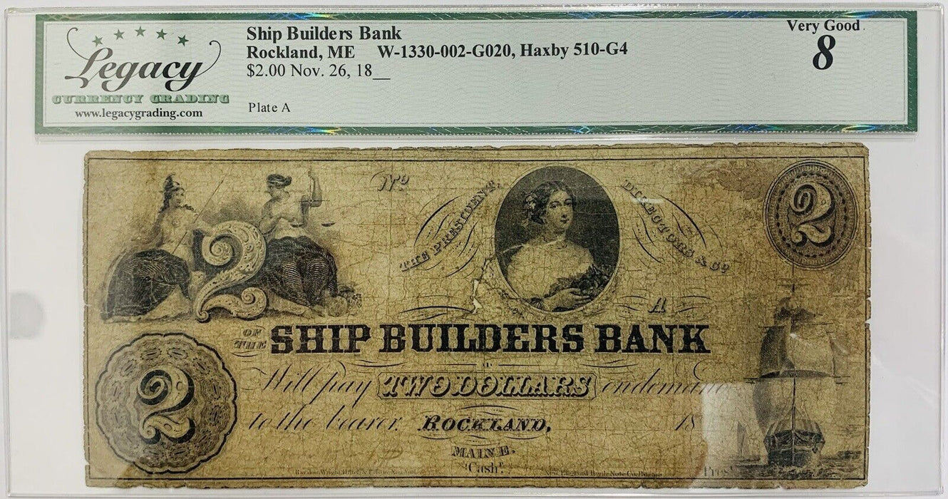 Ship Builders Bank-Rockland, ME $2 Nov. 26 1800’s Legacy VG 8
