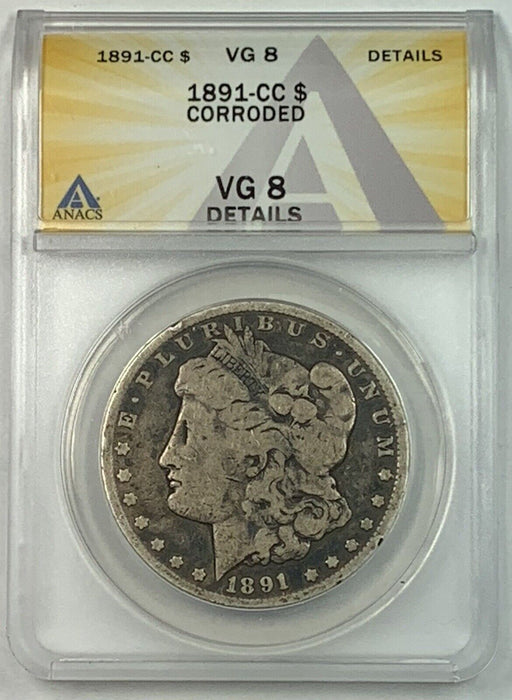 1891-CC Morgan Silver Dollar $1 Coin ANACS VG 8 Details