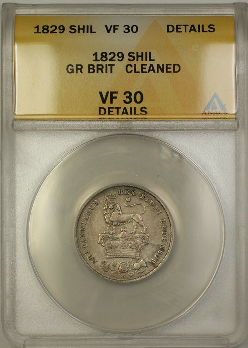 1829 Great Britain Silver Shilling Coin ANACS VF-30 Details Cleaned