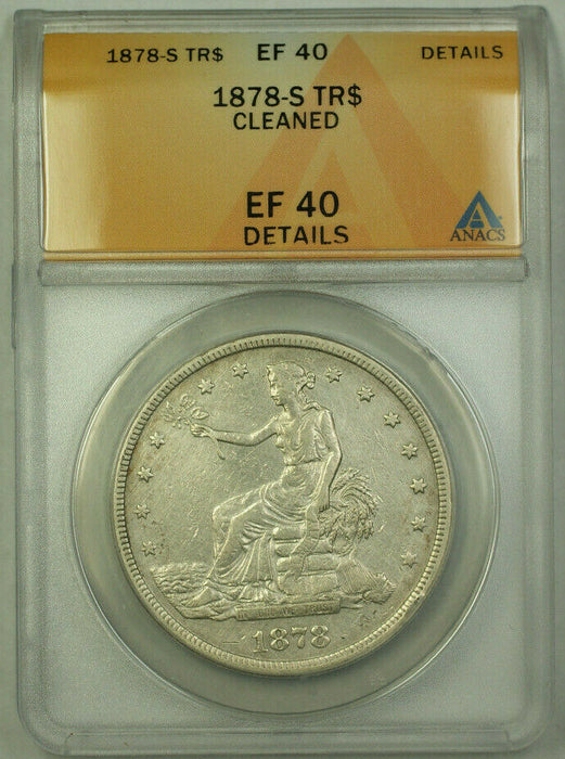 1878-S Trade Dollar $1 XF Coin ANACS EF-40 Details RJS