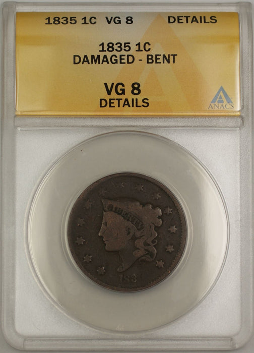 1835 Coronet Head Large Cent 1C Coin ANACS VG 8 Details Damaged Bent