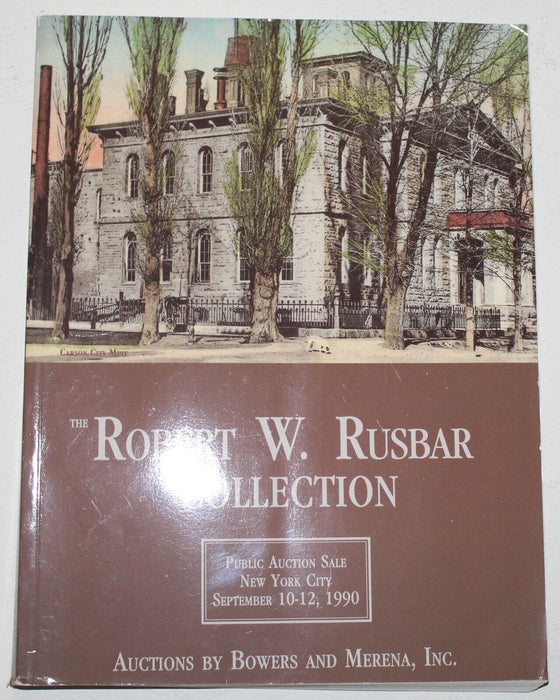 Robert W. Rusbar Collection Bowers & Merena Auction Catalog September 1990 WW4WW